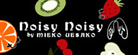 noisy noisy